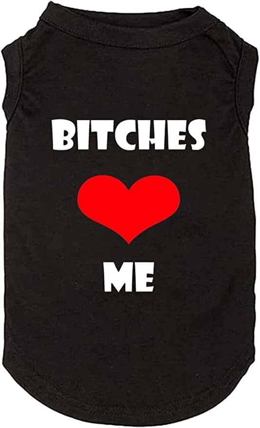 Dog Clothes Puppy T Shirt Vest Soft and Light-Weight for Small Large Dogs with 'Bitches Love ME' Slogan Prining Pet Apparel(X-Small,BC-Black01)