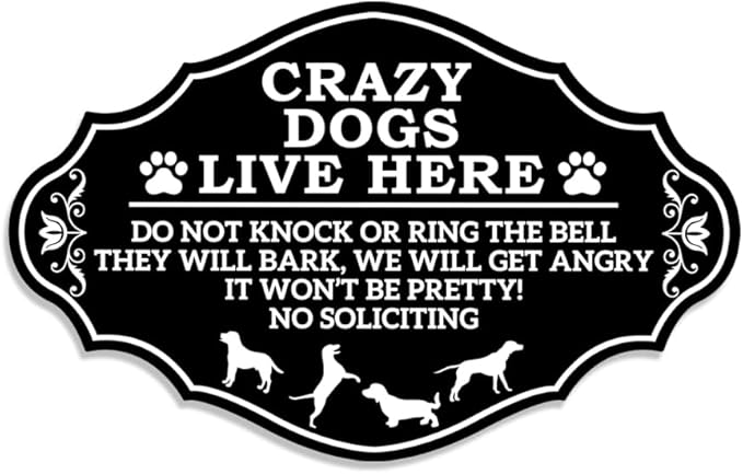Front Door Do Not Knock or Ring Bell Sign, Crazy Dogs Live Here, No Soliciting - Yard Warning Sign (8 x 5 inch)