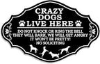 Front Door Do Not Knock or Ring Bell Sign, Crazy Dogs Live Here, No Soliciting - Yard Warning Sign (8 x 5 inch)
