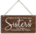 Sister Gifts, Side By Side Or Miles Apart. Sisters Are Always Connected By Heart… Wood Sign, Gift for Sister, Funny Sign, Wall Hanging Wood Decor Sign Gift For Girls, Sisters, Friend, BBF.