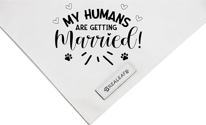 Realeaf My Humans are Getting Married Dog Bandana,Wedding Outfit for Boy and Girl, Premium Durable Fabric, Engagement Announcement for Large and XLarge Dogs (X-Large)