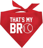 That's My Bro Dog Bandana | 100% Cotton Adjustable Triangle | Made in USA | Baseball| Sports | Biggest Fan | Game Day | Red, X-Small (535)