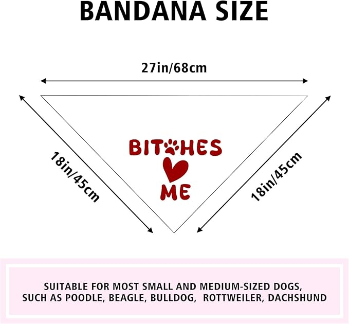 Bit-Ches Me Dog Bandanas Boy Girl Puppy Bandana Funny Cute Cooling Dog Bandana Photo Prop Pet Scarf Accessories for Pet Lovers Mom Dad Gifts