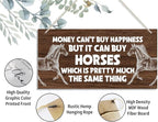 Horse Themed Wood Decor Sign, Money Can't Buy Happiness but It Can Buy Horses, Hanging Printed Wooden Plaque Décor, Funny Horse Wall Artwork, Home Office Décor Sign, Gift for Girls Women 12x 6inch
