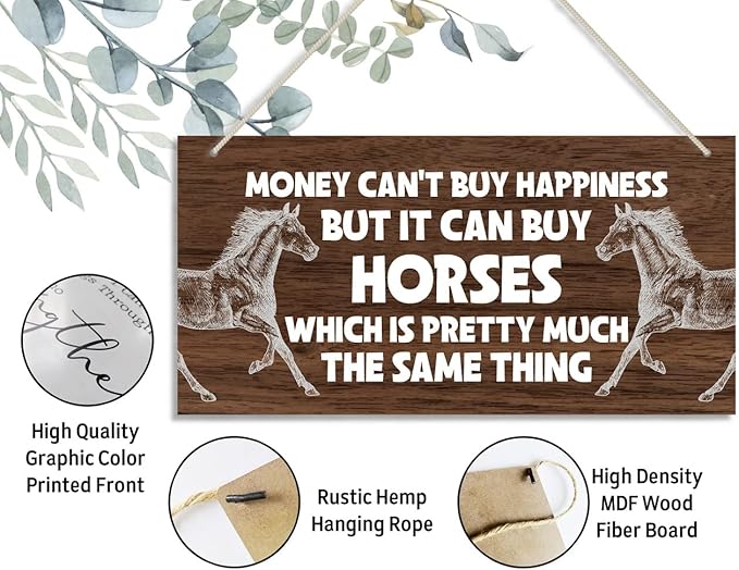 Horse Themed Wood Decor Sign, Money Can't Buy Happiness but It Can Buy Horses, Hanging Printed Wooden Plaque Décor, Funny Horse Wall Artwork, Home Office Décor Sign, Gift for Girls Women 12x 6inch