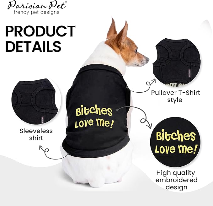 Parisian Pet Dog Shirt – 100% Cotton Bitches Love Me Shirts for Medium Dogs – Black Sleeveless Puppy Clothes – Breathable Boy Dog Clothes – Summer Pet Apparel - Stretchable Tshirts for Dogs