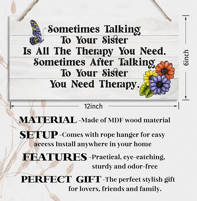 Sister Gifts, Sometimes Talking To Your Sister Is All The Therapy You Need. Wood Sign, Gift for Sister, Funny Sign, Wall Hanging Wood Decor Sign Gift For Girls, Sisters, Friend, BFF.