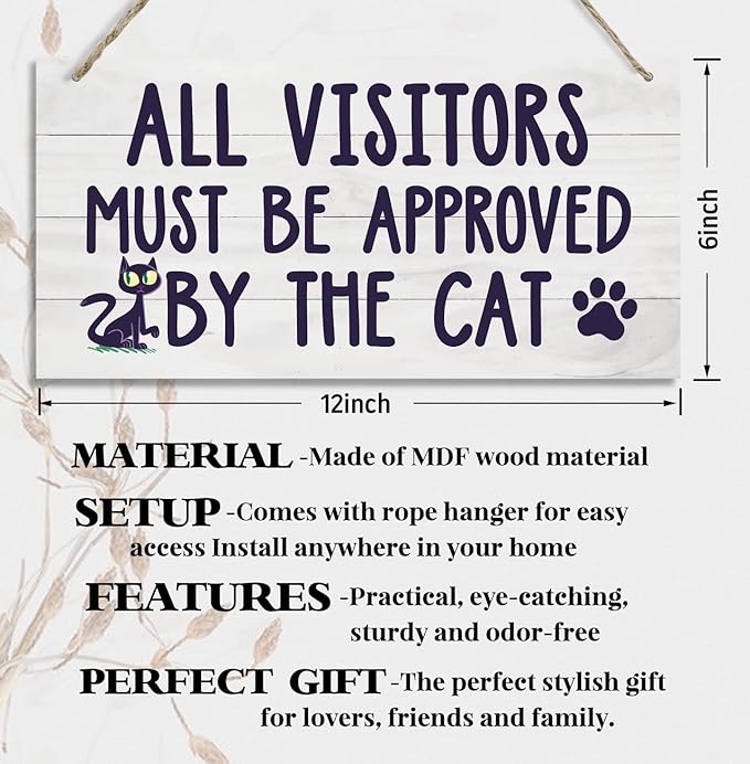 Funny Pet Quote Wood Decor Sign, All Visitors Must Be Approved by The Cat, Hanging Printed Wooden Plaque Décor, Rustic Wood Wall Décor, Lovely Front Door Sign, Home Décor Sign 12x 6inch