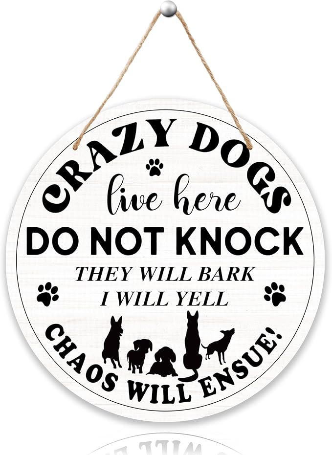 Crazy Dogs Live Here Hanging Sign, Please Do Not Knock Or Ring Doorbell Hanger For House Gate Fence Yard Front Door, Funny Wooden Round Door Sign For Outdoor Porch -07