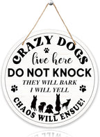 Crazy Dogs Live Here Hanging Sign, Please Do Not Knock Or Ring Doorbell Hanger For House Gate Fence Yard Front Door, Funny Wooden Round Door Sign For Outdoor Porch -07