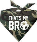 That's My Bro Dog Bandana | 100% Cotton Adjustable Triangle | Made in USA | Soccer| Sports | Biggest Fan | Game Day | One Size | Camo (533)
