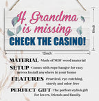 Funny Grandma Wood Decor Sign, If Grandma is Missing Check The Casino, Hanging Printed Wooden Plaque Decor, Perfect for Any Gambling Grandma, Home Decor Sign, Gift for Grandma 12x6 inch