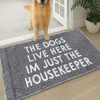 Muddy Mat® Absorbent Microfiber Door Mat, Non Slip Washable Chenille Rug - The Dogs Live Here I'm Just The Housekeeper Funny Pet Welcome Mat Indoor Outdoor 19"x30"