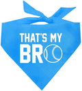 That's My Bro Dog Bandana | 100% Cotton Adjustable Triangle | Made in USA | Baseball| Sports | Biggest Fan | Game Day | Turquoise, X-Small (535)