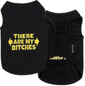 Parisian Pet Dog Shirt – 100% Cotton My Bitches Shirts for Medium Dogs – Black Sleeveless Puppy Clothes – Lightweight and Breathable Boy Dog Clothes – Summer Pet Apparel - Stretchable Tshirts for Dogs
