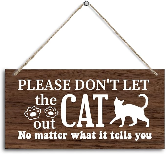 Cat Themed Wooden Plaque, 'Please Don't Let the Cat Out' Sign, 12x6inch Hanging Wall Decor