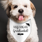 My Mom Graduated Dog Bandana - Puppy Scarf for Graduation Announcement, Pet Accessories, Reveal Ideas - Gift for Dog Lovers