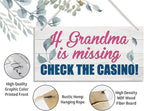 Funny Grandma Wood Decor Sign, If Grandma is Missing Check The Casino, Hanging Printed Wooden Plaque Decor, Perfect for Any Gambling Grandma, Home Decor Sign, Gift for Grandma 12x6 inch