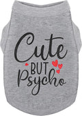 Stylish Dog Clothes: Expressive Cotton Puppy Shirt Vest for Small and Medium Dogs, Featuring 'Cute but Psycho' Slogan Print - Perfect for Showing Off Your Pet's Unique Style! Grey L