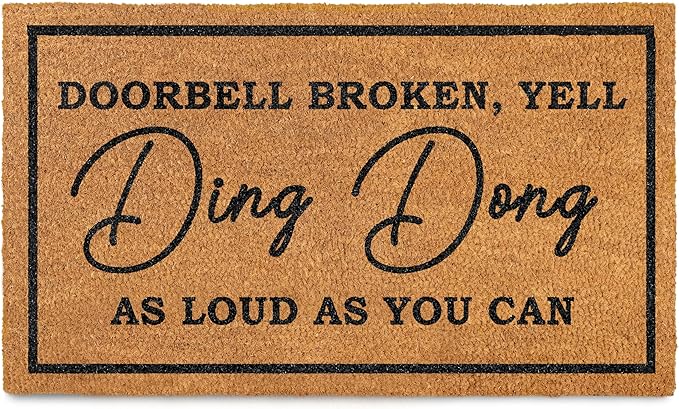 MAINEVENT Ding Dong Doorbell Door Mat 30x17 Inch, Doorbell Broken Welcome Mat for Covered Outdoor Area, Door Bell Broken Yell Ding Dong Doormat, Coir Welcome Rug Funny